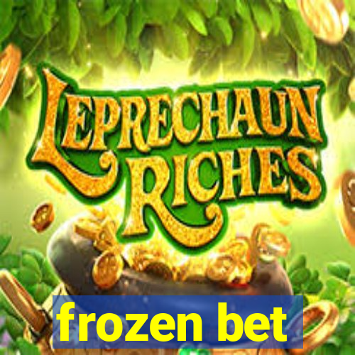 frozen bet